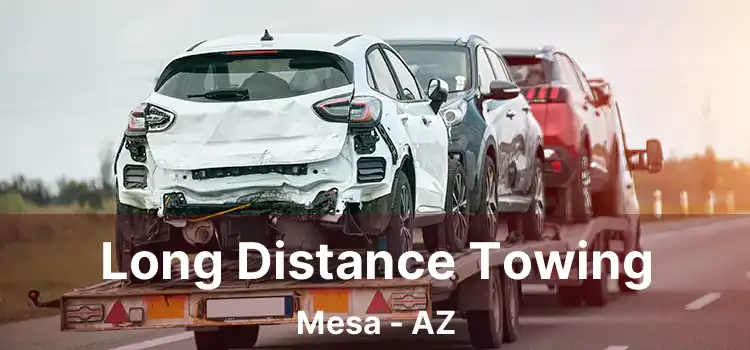 Long Distance Towing Mesa - AZ