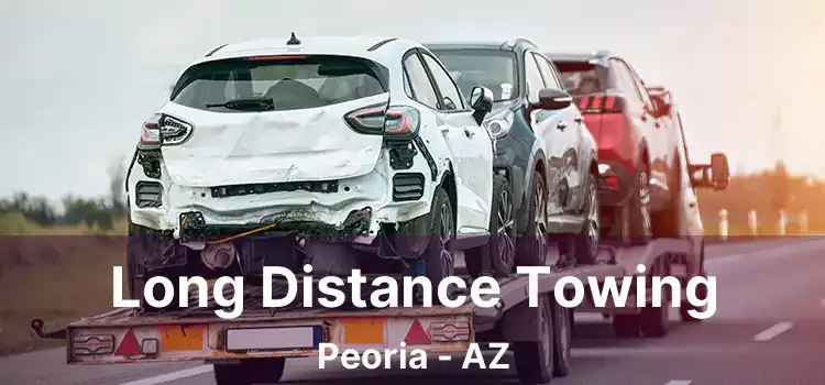 Long Distance Towing Peoria - AZ
