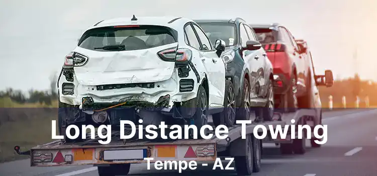 Long Distance Towing Tempe - AZ