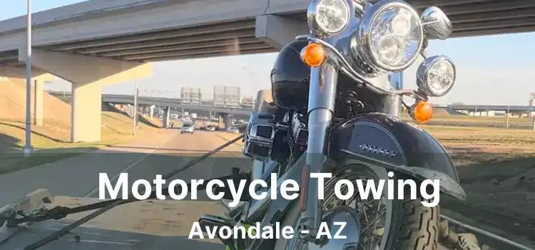 Motorcycle Towing Avondale - AZ