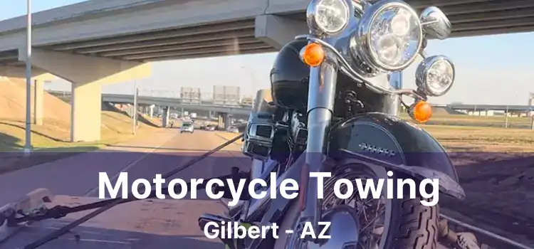 Motorcycle Towing Gilbert - AZ