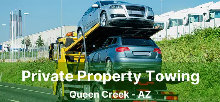Private Property Towing Queen Creek - AZ