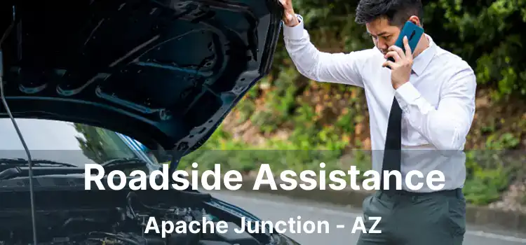 Roadside Assistance Apache Junction - AZ