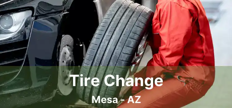 Tire Change Mesa - AZ