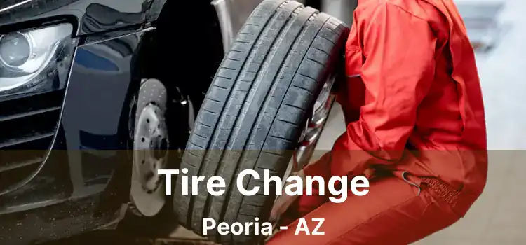 Tire Change Peoria - AZ