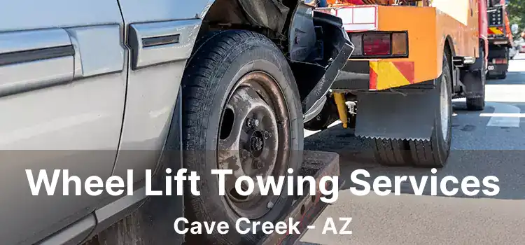 Wheel Lift Towing Services Cave Creek - AZ