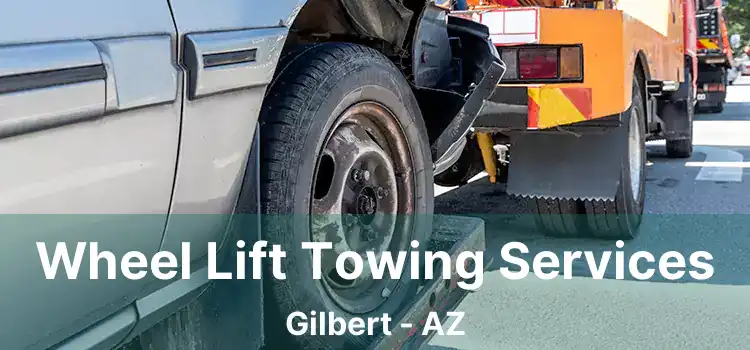 Wheel Lift Towing Services Gilbert - AZ