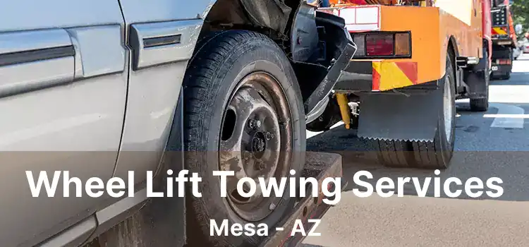 Wheel Lift Towing Services Mesa - AZ