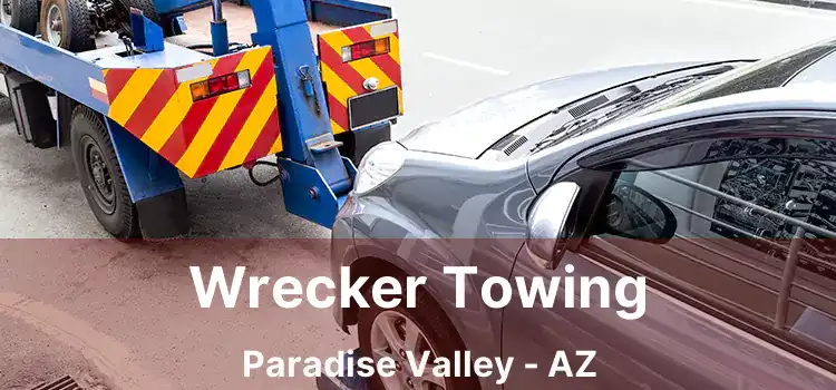 Wrecker Towing Paradise Valley - AZ