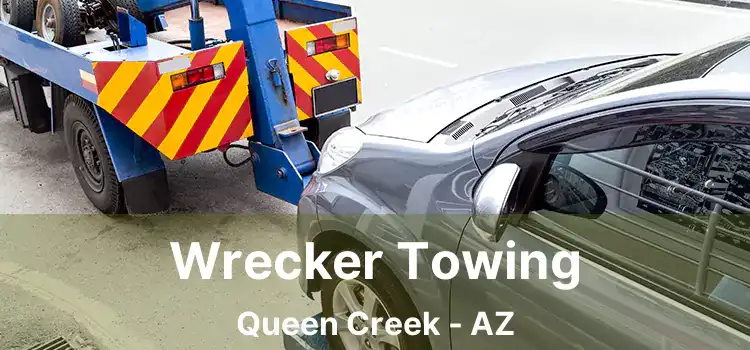 Wrecker Towing Queen Creek - AZ